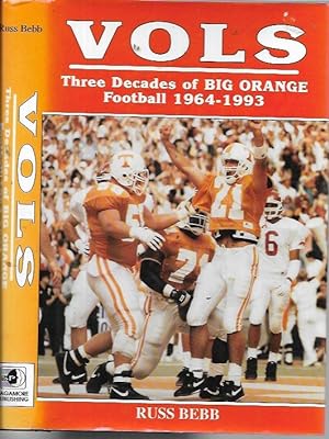Seller image for Vols: Three Decades of Big Orange Football 1964-1993 for sale by Bookfeathers, LLC