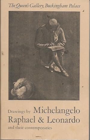 Image du vendeur pour Drawings by Michelangelo Raphael & Leonardo and their Contemporaries (Queen's Gallery, 1972-73) mis en vente par Bookfeathers, LLC