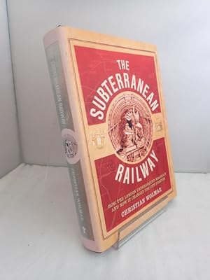 Seller image for The Subterranean Railway: How the London Underground was Built and How it Changed the City Forever for sale by YattonBookShop PBFA
