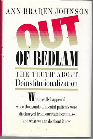 Immagine del venditore per Out of Bedlam: The Truth About Deinstitutionalization venduto da Bookfeathers, LLC