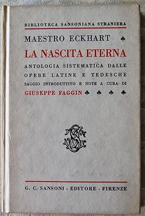 Imagen del vendedor de LA NASCITA ETERNA. ANTOLOGIA SISTEMATICA DALLE OPERE LATINE E TEDESCHE. a la venta por Studio Bibliografico Olubra