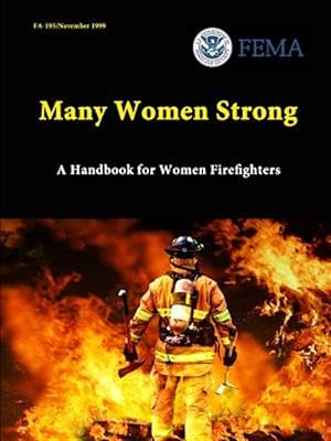 Imagen del vendedor de Many Women Strong: A Handbook for Women Firefighters a la venta por GreatBookPrices