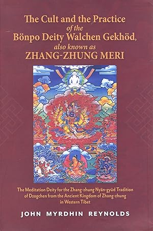 The Cult and the Practice of the Bönpo Deity Walchen Gekhöd, also known as Zhang-Zhung Meri