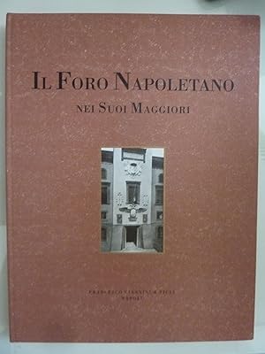 IL FORO NAPOLETANO NEI SUOI MAGGIORI