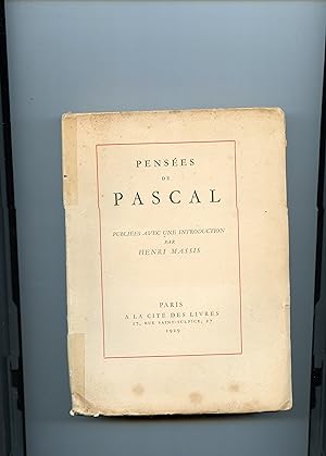 PENSÉES DE PASCAL . Publiées avec une Introduction par Henri Massis