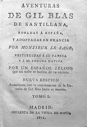 Aventuras de Gil Blas de Santillana, robadas á España, y adoptadas en Francia por Monsieur Le Sag...