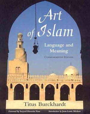 Imagen del vendedor de Art of Islam : Language and Meaning a la venta por GreatBookPricesUK
