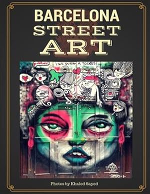 Bild des Verkufers fr Barcelona Street Art zum Verkauf von GreatBookPricesUK