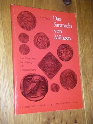 Bild des Verkufers fr Das Sammeln von Mnzen. Eine Anleitung fr Anfnger und Fortgeschrittene zum Verkauf von Versandantiquariat Rainer Kocherscheidt