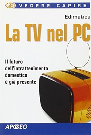 Seller image for La Tv nel PC for sale by MULTI BOOK