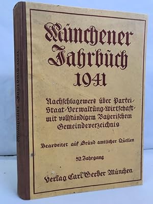 Imagen del vendedor de Mnchener Jahrbuch 1941. Ein Hand- u. Nachschlagebuch fr Partei, Staat, Verwaltung, Wirtschaft und alle Berufe nebst Kalendarium. Mit Bayerischem Gemeindeverzeichnis auf dem neuesten Stand. Mit einem Straenverzeichnis von Mnchen. 52.Jahrgang. a la venta por Antiquariat Bler