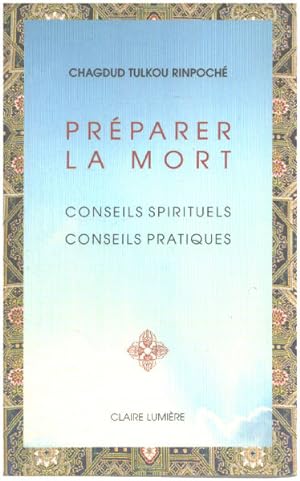 Bild des Verkufers fr Prparer la mort : Conseils spirituels et pratiques zum Verkauf von librairie philippe arnaiz
