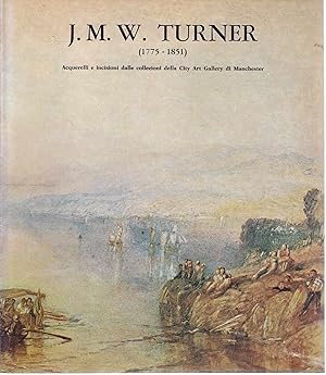 Seller image for J.M.W. Turner. Acquerelli e incisioni della collezione della city art Gallery di Manchester for sale by Graphem. Kunst- und Buchantiquariat