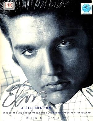 Bild des Verkufers fr Elvis: A Celebration: Images from the Elvis Presley Archive at Graceland zum Verkauf von LEFT COAST BOOKS