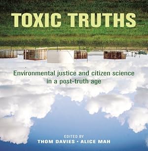 Seller image for Toxic Truths : Environmental Justice and Citizen Science in a Post-Truth Age for sale by GreatBookPrices