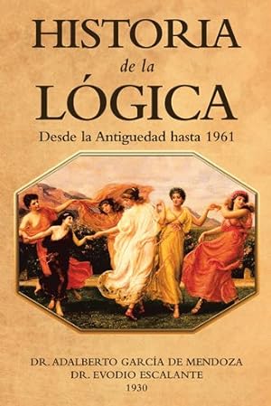 Imagen del vendedor de Historia De La Lgica : Desde La Antiguedad Hasta 1961 -Language: spanish a la venta por GreatBookPrices