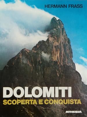 Dolomiti - Scoperta e Conquista