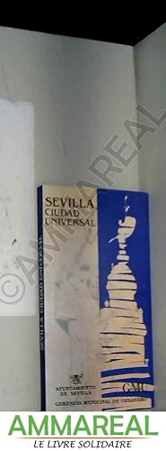 Seller image for Sevilla, ciudad universal for sale by Ammareal