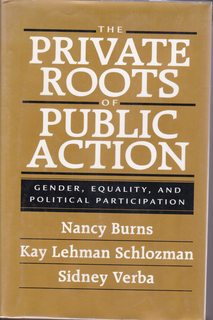 The Private Roots of Public Action: Gender, Equality, and Political Participation