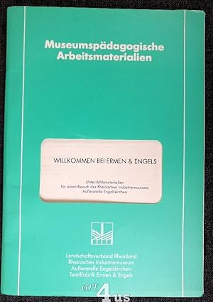 Seller image for Willkommen bei Ermen & Engels : Unterrichtsmaterialien fr einen Besuch des Rheinischen Industriemuseums Aussenstelle Engelskirchen ; (fr die Jahrgangsstufen 5 - 10). Landschaftsverb. Rheinland, Rhein. Industriemuseum, Aussenstelle Engelskirchen, Textilfabrik Ermen & Engels / Museumspdagogische Arbeitsmaterialien ; H. 3 for sale by art4us - Antiquariat