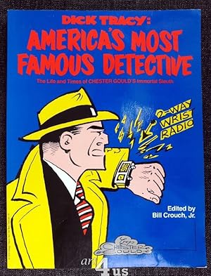 Immagine del venditore per Dick Tracy : America`s Most Famous Detective The Life and Times of Chester Gould`s immortal Sleuth venduto da art4us - Antiquariat