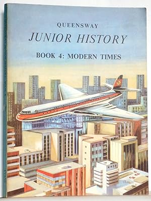 Seller image for Queensway Junior History Book 4 Modern Times for sale by N. Marsden