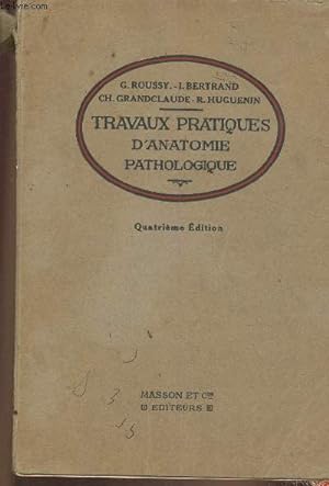 Seller image for Travaux pratiques d'anatomie pathologique for sale by Le-Livre