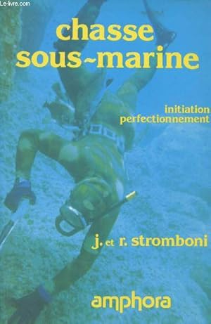 Imagen del vendedor de Chasse sous-marine- Initiation, perfectionnement a la venta por Le-Livre