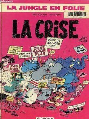 Bild des Verkufers fr La jungle en folie: la crise zum Verkauf von Le-Livre