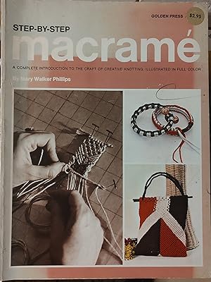 Bild des Verkufers fr Step-By-Step macrame A Complete Introduction to the Craft of Creative Knotting zum Verkauf von Shore Books