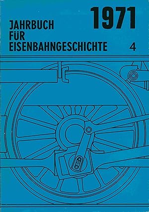 Bild des Verkufers fr Jahrbuch fr Eisenbahngeschichte 1971. Band 4. zum Verkauf von Antiquariat Bernhardt