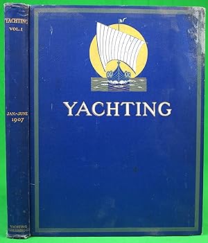 Yachting Magazine Vol. I Jan-June 1907