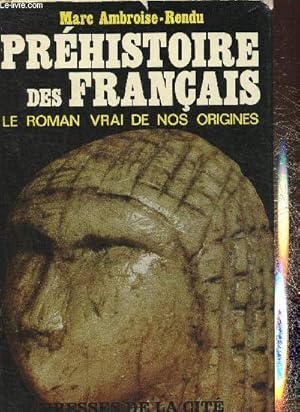 Bild des Verkufers fr Prhistoire des franais- Le roman vrai de nos origines zum Verkauf von Le-Livre
