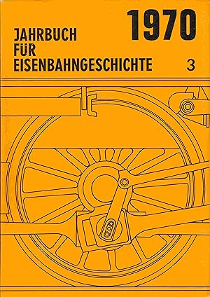 Bild des Verkufers fr Jahrbuch fr Eisenbahngeschichte 1970. Band 3. zum Verkauf von Antiquariat Bernhardt