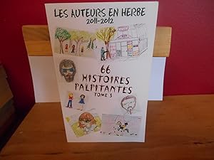 Image du vendeur pour LES AUTEURS EN HERBE 2011-2012 66 HISTOIRES PALPITANTES TOME 3 mis en vente par La Bouquinerie  Dd