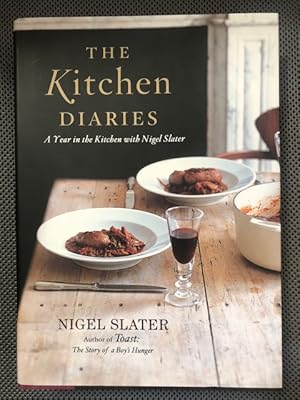 Imagen del vendedor de The Kitchen Diaries A Year in the Kitchen with Nigel Slater a la venta por The Groaning Board