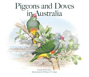 Image du vendeur pour Pigeons and Doves in Australia mis en vente par PEMBERLEY NATURAL HISTORY BOOKS BA, ABA