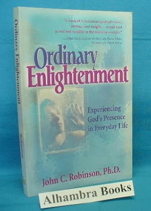 Ordinary Enlightenment : Experiencing God's Presence in Everyday Life