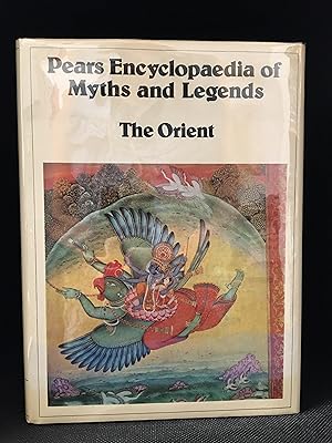 Pears Encyclopaedia of Myths and Legends; The Orient