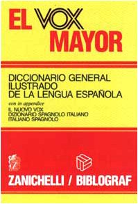 Imagen del vendedor de El vox mayor. Diccionario general ilustrado de la lengua espanola. In appendice il nuovo vox dizionario spagnolo italiano-italiano spagnolo a la venta por MULTI BOOK