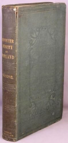 The "Monster" Misery of Ireland; a practical treatise on the relation of landlord and tenant [etc.]