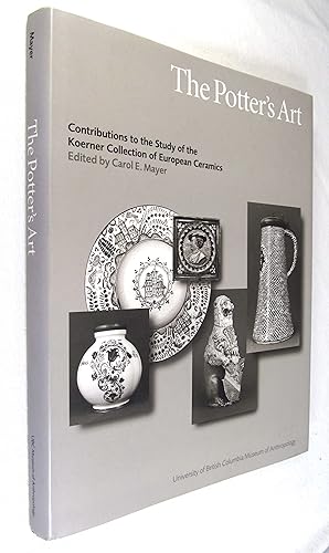 Immagine del venditore per The Potter's Art Contributions to the Study of the Koerner Collection of European Ceramics venduto da Renaissance Books