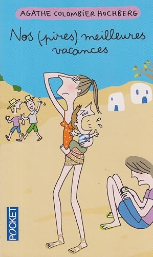 Image du vendeur pour Nos (pires) meilleures vacances (01) mis en vente par books-livres11.com