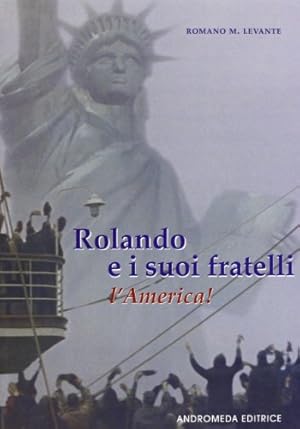 Immagine del venditore per Rolando e i suoi fratelli. L'America venduto da MULTI BOOK