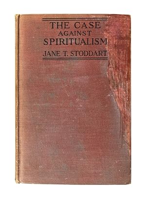 Image du vendeur pour The Case Against Spiritualism mis en vente par Quicker than the Eye