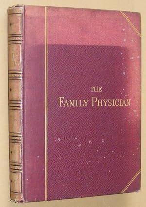 The Family Physician Volume 3: a Manual of Domestic Medicine by Physicians and Surgeons of the Pr...