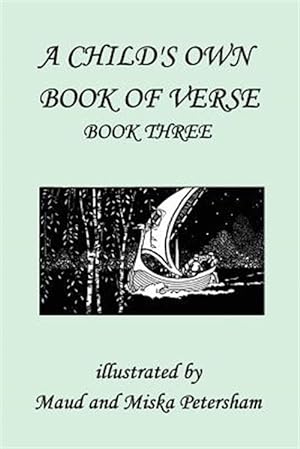 Seller image for Child's Own Book of Verse, Book Three for sale by GreatBookPrices