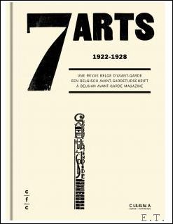 Bild des Verkufers fr 7 Arts 1922-1928, Een Avant-Gardetijdschrft / Une revue belge d'avant-garde. zum Verkauf von BOOKSELLER  -  ERIK TONEN  BOOKS