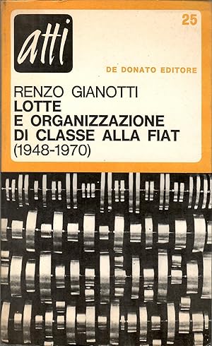 Lotte e organizzazione di classe alla Fiat (1948-1970)