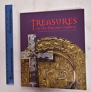 Treasures Of The English Church: A Thousand Years Of Scared Gold & Silver